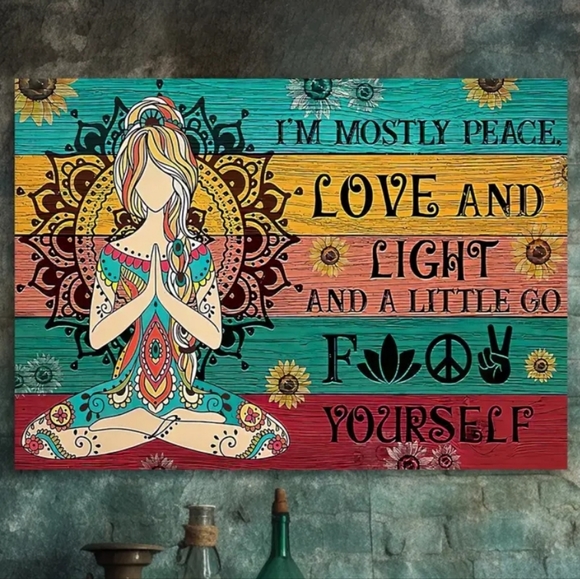 New Canvas Print - I'm Mostly Peace, Love, Light & a little Go F🪬🌟👌 Yourself - Picture 1 of 3